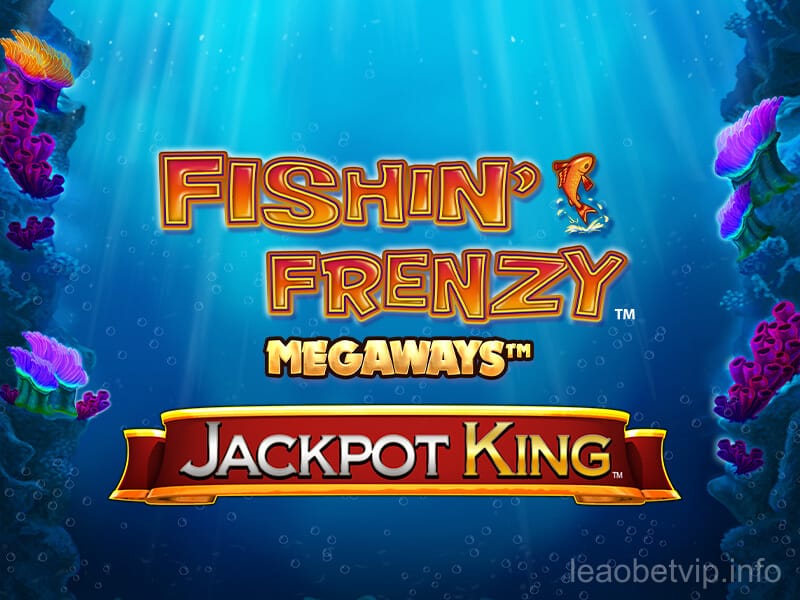 Fishin' Frenzy Megaways Jackpot King